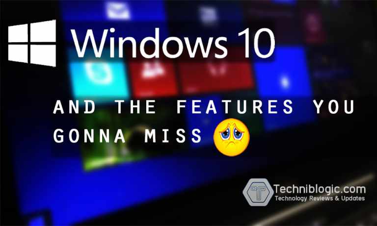 What Windows 10 Upgrade will make you miss from Windows 8 & Windows 7