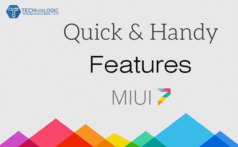 Quick features for MIUI 7 - Techniblogic
