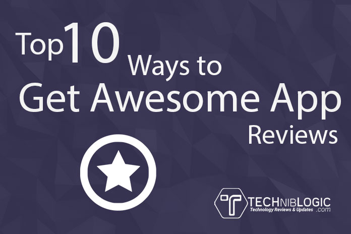 Top 10 Ways to Get Awesome App Reviews
