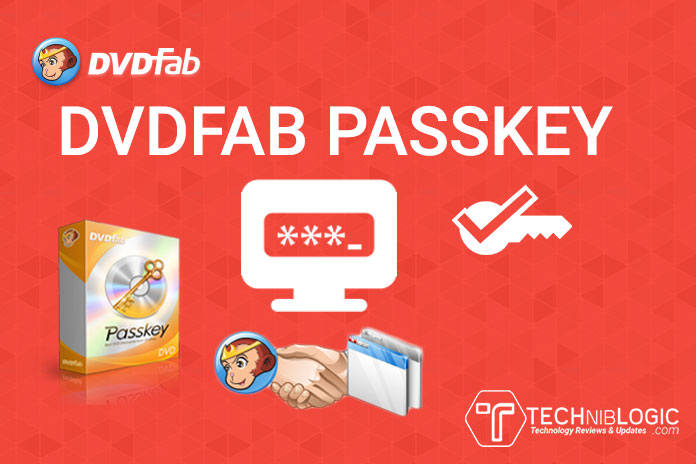 DVDFAB PASSKEY – YOUR LOYAL PARTNER ASSISTS YOU IN ACCESSING ANY DVD/BLU-RAY