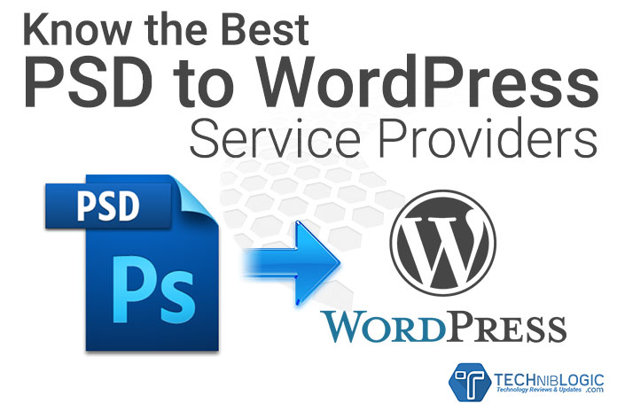 Know the Best PSD to WordPress (Conversion/Theme) Service Providers