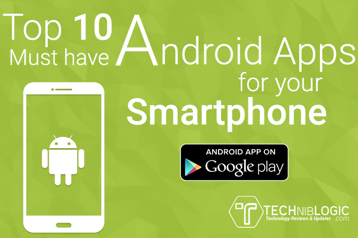 Top 10 Must have Android Apps for your Smartphone 2016