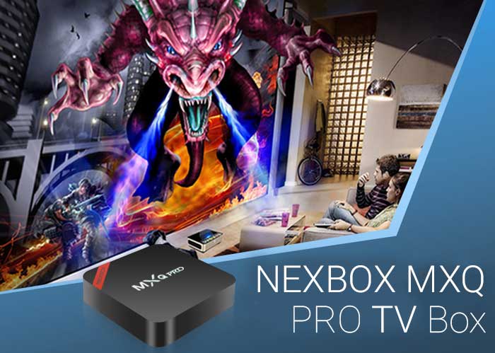 NEXBOX MXQ PRO TV Box - techniblogic