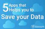 Five Apps that helps you to save your Data