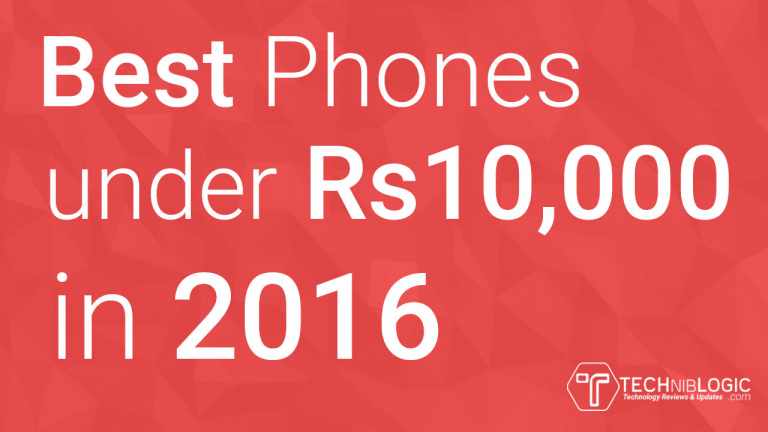 Best Phone under Rs10000 – You can think to Buy in 2016