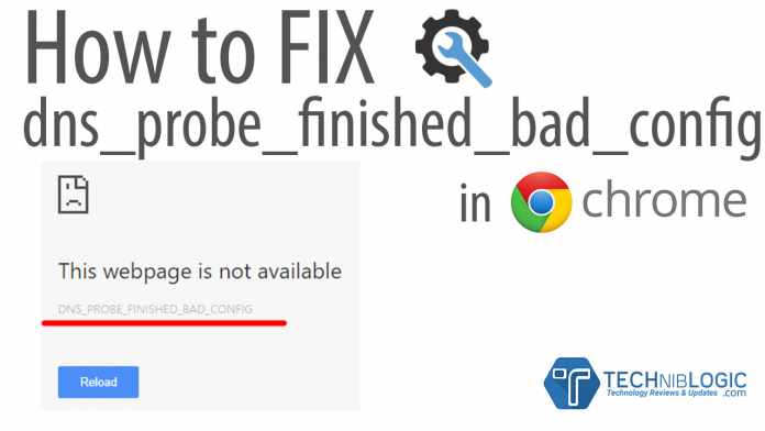 How To Fix DNS_PROBE_FINISHED_BAD_CONFIG in Chrome