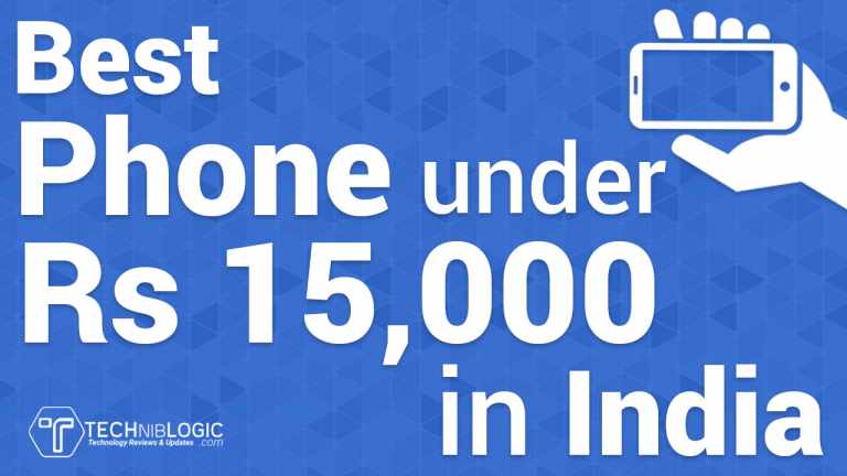 BEST-PHONE-UNDER-15000-in-India-list-Techniblogic