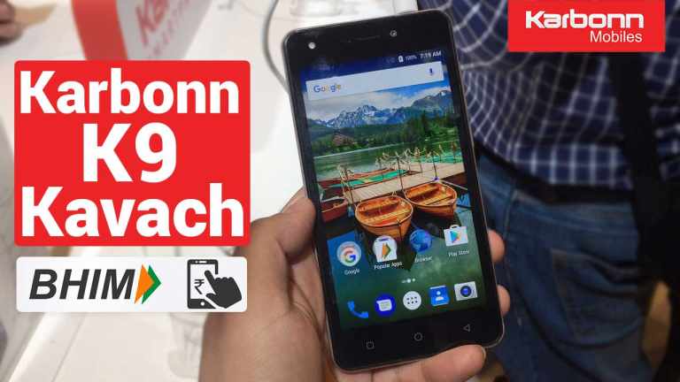 Karbonn K9 Kavach 4G with BHIM integration launched in India at Rs 5290
