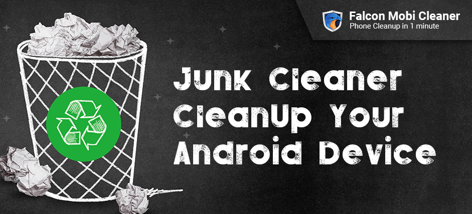 Junk Cleaner - Cleanup Your Android device