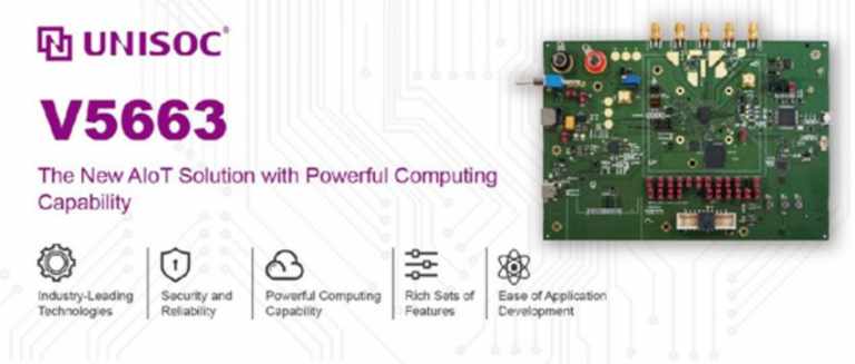 UNISOC Launches all new AIoT Solution V5663