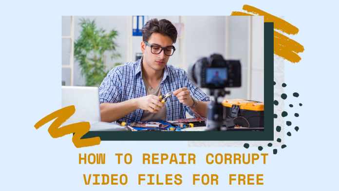 How To repair corrupt video files for free
