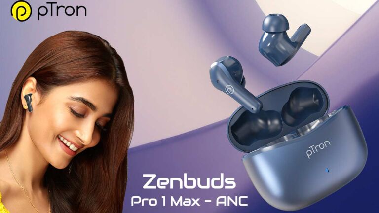Ptron Zenbuds Pro 1 Max launched in India with 80 hours of battery life