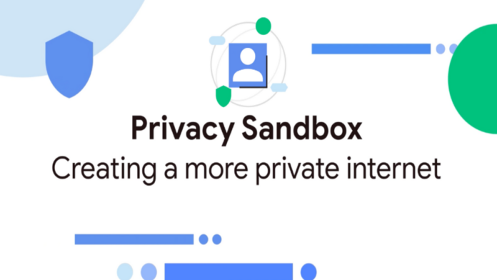 Google Launched The Privacy Sandbox To Chrome Users Globally