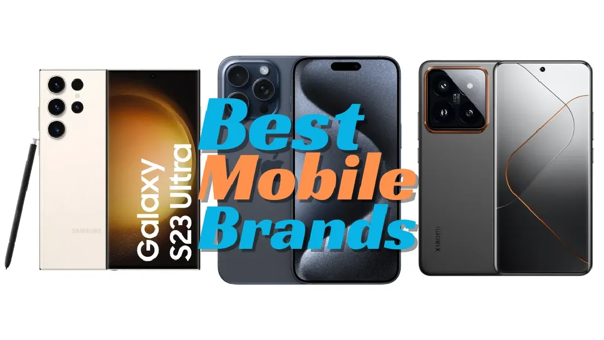 Top 5 best Mobile Brands In The World In 2024